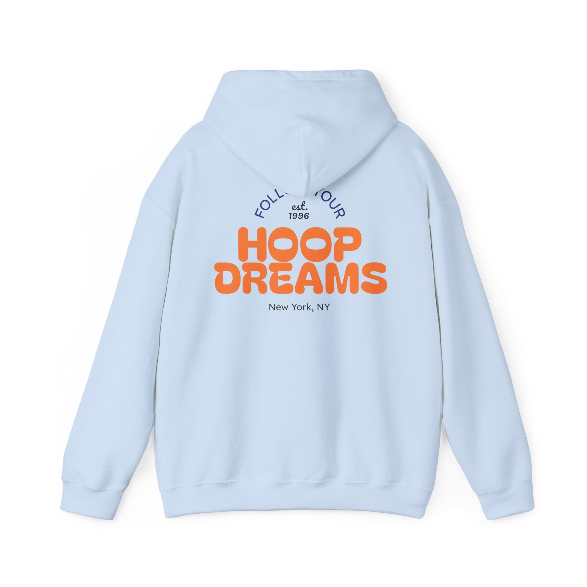 Follow Your Hoop Dreams Hoodie (NYC)